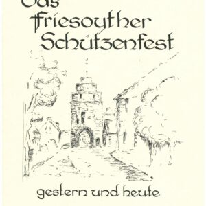 Das Friesoyther Schützenfest – gestern und heute