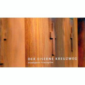 "Der Eiserne Kreuzweg"