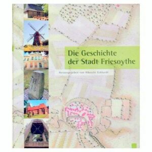Die Geschichte der Stadt Friesoythe