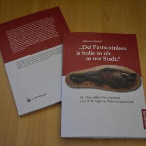 "Dei Pestschinken is bolle so olt as use Stadt" - Der Friesoyther Pestschinken und seine Sage im Bedeutungswandel
